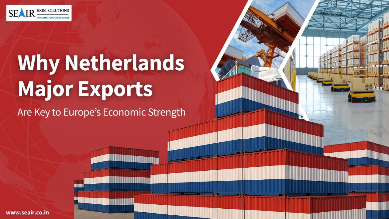 Why Netherlands Major Exports Are Key to Europe’s Economic Strength