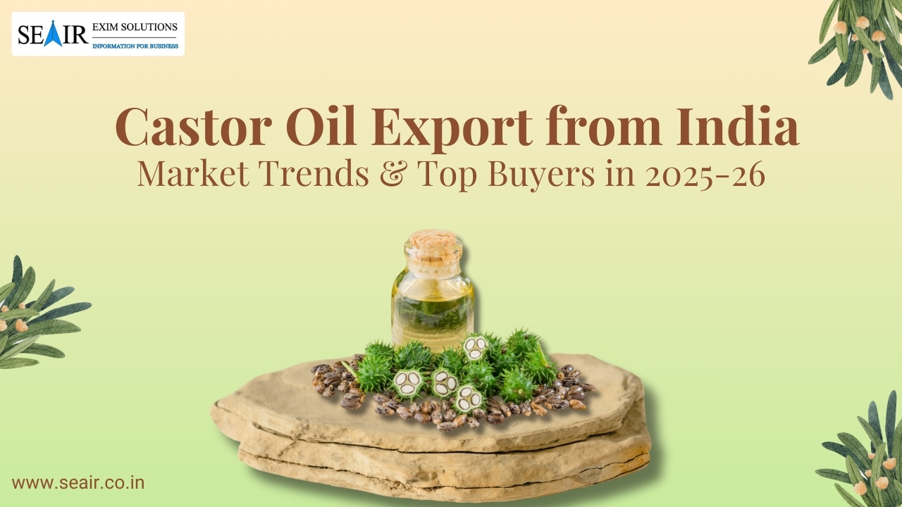 Castor Oil Export from India Market Trends & Top Buyers