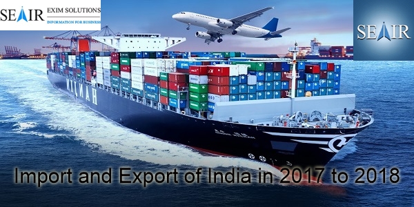 What is the top Import and Export of India in 2017 to 2018?