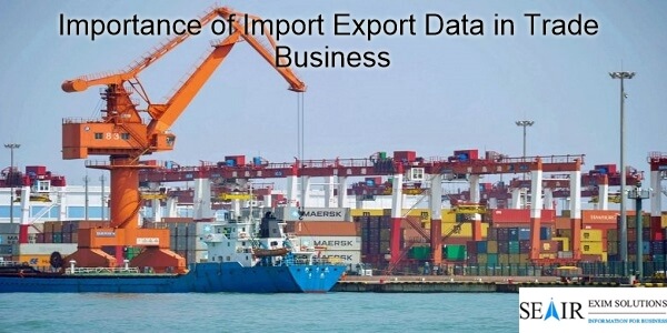 Importance of Import Export Data in Trade Business