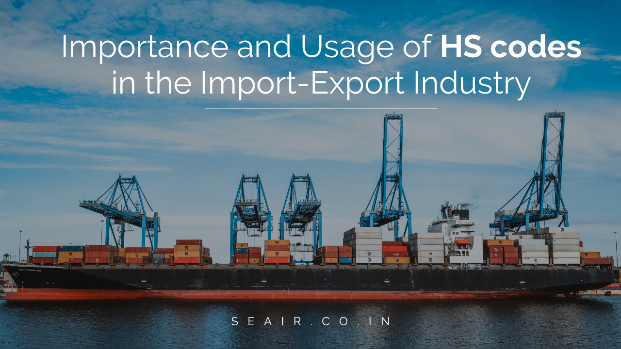 Importance and Usage of HS codes in the Import-Export Industry