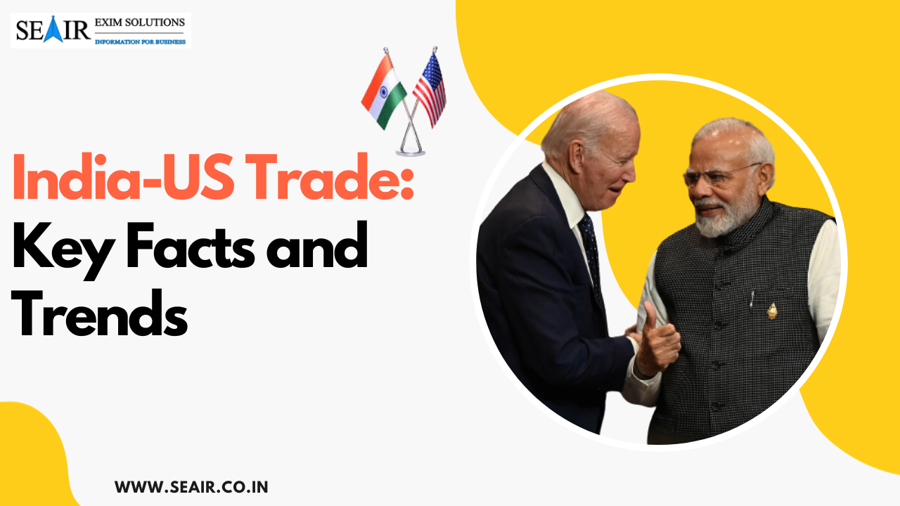 India-US Trade: Key Facts and Trends