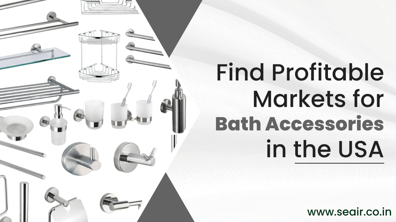 Find Profitable Markets for Bath Accessories in the USA - A Complete Guide