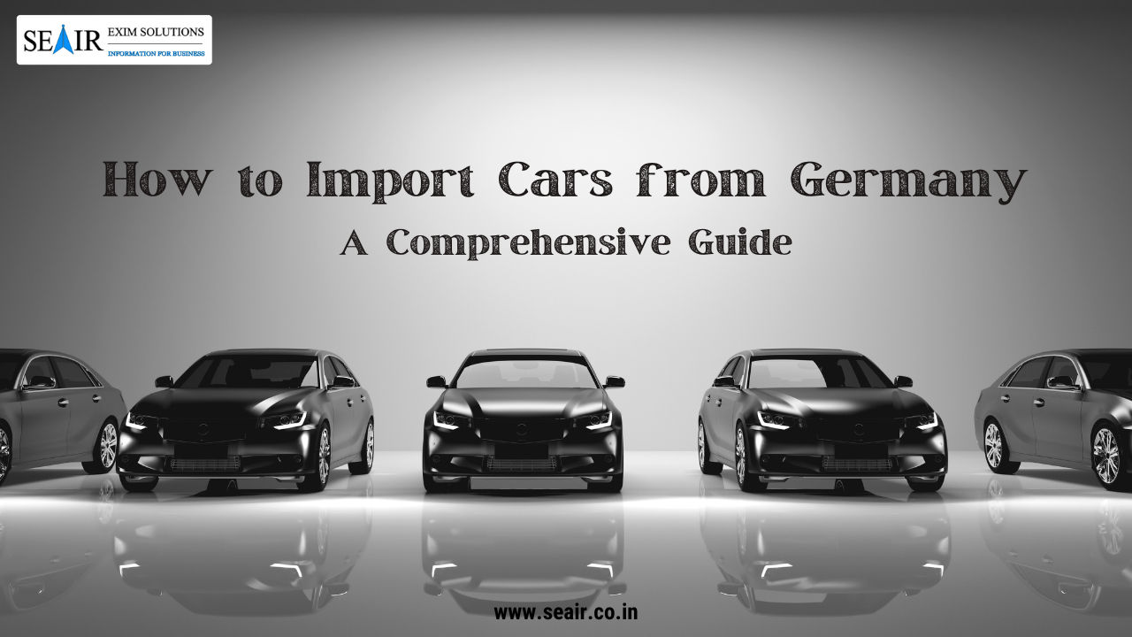 How to Import Cars from Germany: a Comprehensive Guide
