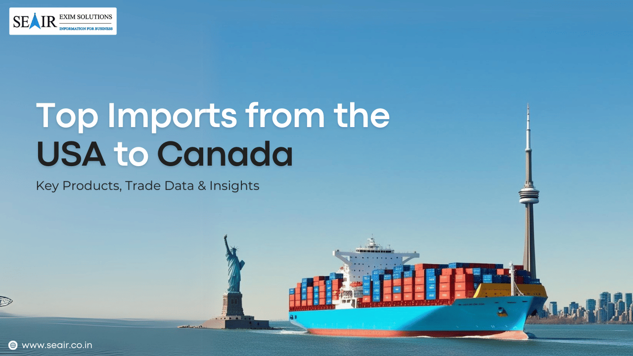 Top Imports from the USA to Canada: Key Products, Trade Data & Insights