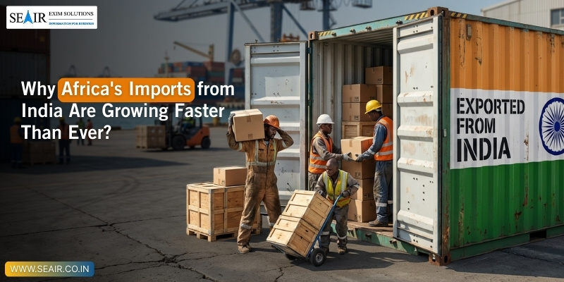Why Africa Imports from India Are Growing Faster Than Ever