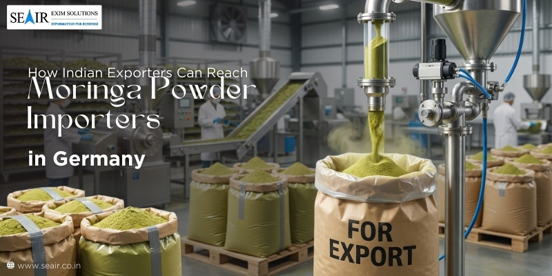 How Indian Exporters Can Reach Moringa Powder Importers in Germany